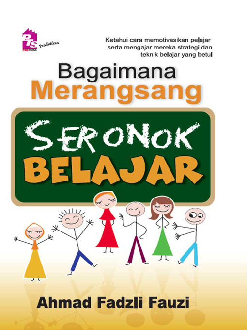 Title details for Bagaimana Merangsang Seronok Belajar by Ahmad Fadzli Fauzi - Available